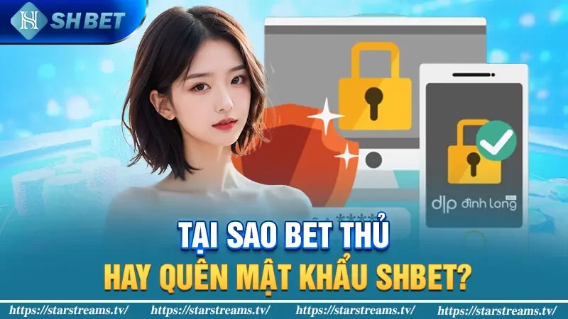 Tại sao bet thủ hay quên mật khẩu KUBET?