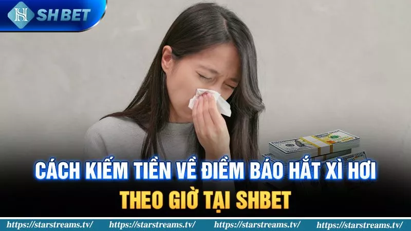 Hắt xì hơi theo giờ