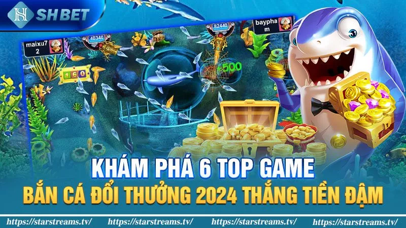 top game bắn cá đổi thưởng